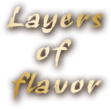 Layers of flavor